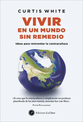VIVIR EN UN MUNDO SIN REMEDIO VIVIR EN UN MUNDO SIN REMEDIO