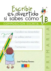 ESCRIBIR ES DIVERTIDO 1ºEP CUADERNO 1B