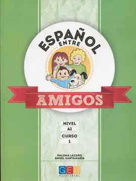 ESPAÑOL ENTRE AMIGOS. CURSO 1