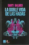 DOBLE VIDA DE LAS HADAS, LA