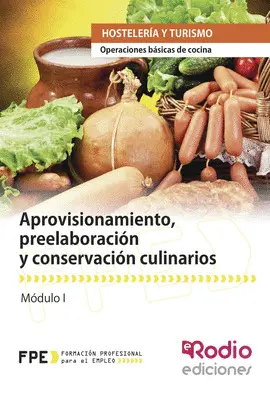 APROVISIONAMIENTO, PREELABORACIÓN Y CONSERVACIÓN CULINARIOS - FPE HOSTELERIA Y TURISMO