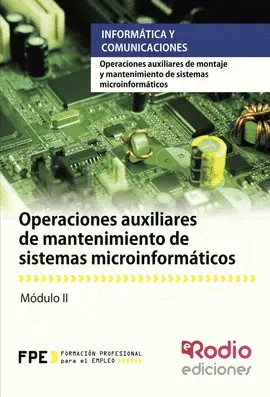 OPERACIONES AUXILIARES DE MANTENIMIENTO DE SISTEMAS MICROINFORMATICOS