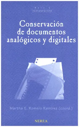 CONSERVACION DE DOCUMENTOS ANALOGICOS Y DIGITALES CONSERVACION DE DOCUMENTOS ANALOGICOS Y DIGITALES