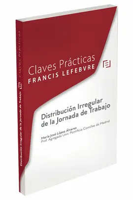 CLAVES PRÁCTICAS DISTRIBUCIÓN IRREGULAR DE LA JORNADA DE TRABAJO