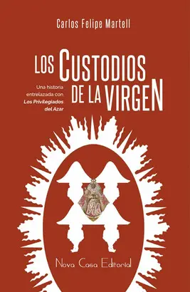 CUSTODIOS DE LA VIRGEN, LOS