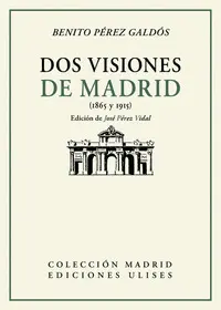 DOS VISIONES DE MADRID DOS VISIONES DE MADRID