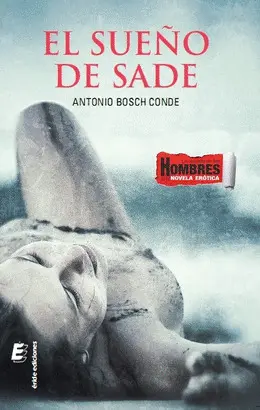 EL SUEÑO DE SADE EL SUEÑO DE SADE