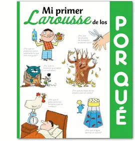 MI PRIMER LAROUSSE DE LOS ¿POR QUÉ?