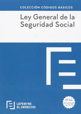 LEY GENERAL DE LA SEGURIDAD SOCIAL LEY GENERAL DE LA SEGURIDAD SOCIAL