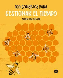 100 CONSEJOS PARA GESTIONAR EL TIEMPO