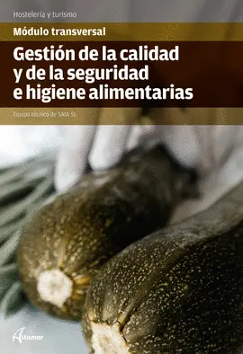 VCF GESTIÓN DE LA CALIDAD Y LA SEGURIDAD E HIGIENE ALIMENTARIAS