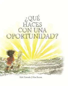 ¿QUE HACES CON UNA OPORTUNIDAD?