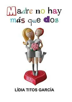 MADRE NO HAY MAS QUE DOS