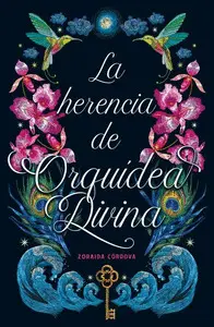 LA HERENCIA DE ORQUIDEA DIVINA