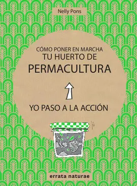 CÓMO PONER EN MARCHA TU HUERTO DE PERMACULTURA CÓMO PONER EN MARCHA TU HUERTO DE PERMACULTURA