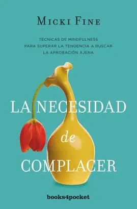 LA NECESIDAD DE COMPLACER LA NECESIDAD DE COMPLACER