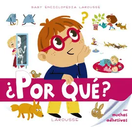 BABY ENCICLOPEDIA. ¿POR QUÉ? BABY ENCICLOPEDIA. ¿POR QUÉ?