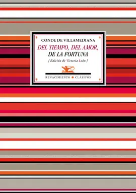 DEL TIEMPO, DEL AMOR, DE LA FORTUNA