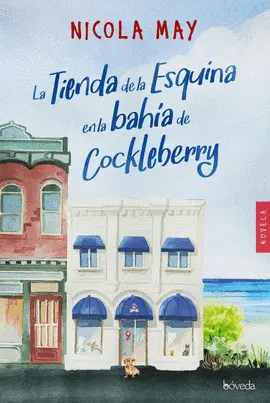 LA TIENDA DE LA ESQUINA EN LA BAHIA DE COCKLEBERRY LA TIENDA DE LA ESQUINA EN LA BAHIA DE COCKLEBERRY