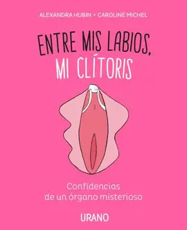 ENTRE MIS LABIOS, MI CLÍTORIS