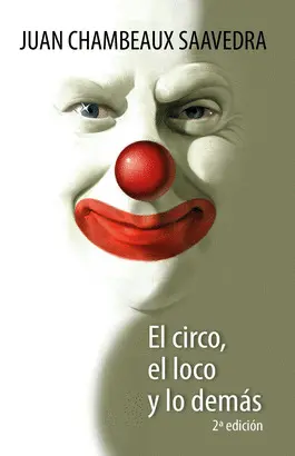EL CIRCO, EL LOCO Y LO DEMÁS