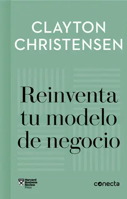 REINVENTA TU MODELO DE NEGOCIO (IMPRESCINDIBLES) REINVENTA TU MODELO DE NEGOCIO (IMPRESCINDIBLES)