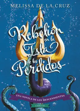 3- REBELION EN LA ISLA DE LOS PERDIDOS 3- REBELION EN LA ISLA DE LOS PERDIDOS