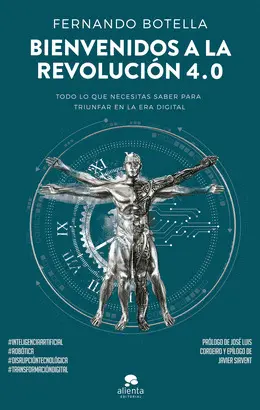 BIENVENIDOS A LA REVOLUCION 4.0 BIENVENIDOS A LA REVOLUCION 4.0