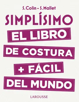 EL LIBRO DE COSTURA MÁS FACIL DEL MUNDO EL LIBRO DE COSTURA MÁS FACIL DEL MUNDO