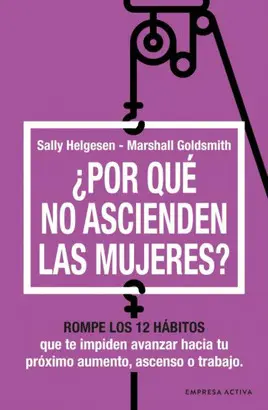 ¿POR QUÉ NO ASCIENDEN LAS MUJERES? ¿POR QUÉ NO ASCIENDEN LAS MUJERES?
