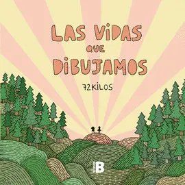 LAS VIDAS QUE DIBUJAMOS LAS VIDAS QUE DIBUJAMOS
