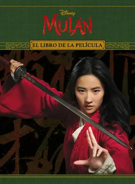 MULÁN. EL LIBRO DE LA PELÍCULA MULÁN. EL LIBRO DE LA PELÍCULA