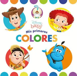 DISNEY BABY. MIS PRIMEROS COLORES DISNEY BABY. MIS PRIMEROS COLORES