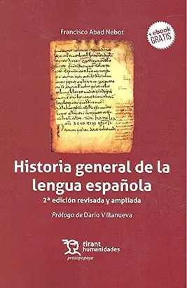 HISTORIA GENERAL DE LA LENGUA ESPAÑOLA 2ª EDICION HISTORIA GENERAL DE LA LENGUA ESPAÑOLA 2ª EDICION