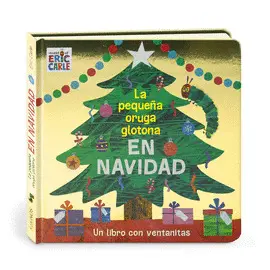 PEQUEÑA ORUGA GLOTONA EN NAVIDAD, LA PEQUEÑA ORUGA GLOTONA EN NAVIDAD, LA