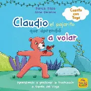 CLAUDIO, EL PAJARITO QUE APRENDIO A VOLAR