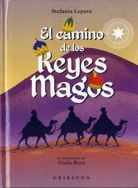 EL CAMINO DE LOS REYES MAGOS EL CAMINO DE LOS REYES MAGOS