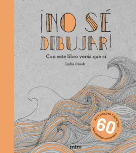 ¡NO SÉ DIBUJAR! ¡NO SÉ DIBUJAR!