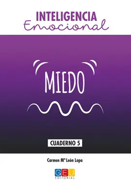 INTELIGENCIA EMOCIONAL: MIEDO