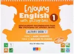 ENJOYING ENGLISH WITH PICTOGRAMS 1. ACTIVITY BOOK 1