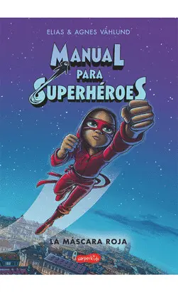 MANUAL PARA SUPERHEROES 2 MASCARA ROJA MANUAL PARA SUPERHEROES 2 MASCARA ROJA