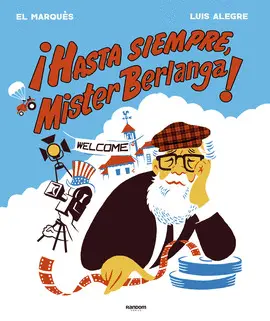 HASTA SIEMPRE, MR. BERLANGA