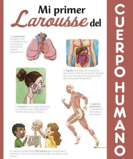 MI PRIMER LAROUSSE DEL CUERPO HUMANO MI PRIMER LAROUSSE DEL CUERPO HUMANO