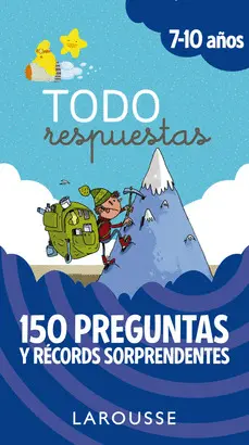 150 PREGUNTAS Y RÉCORDS SORPRENDENTES. 7-10 AÑOS