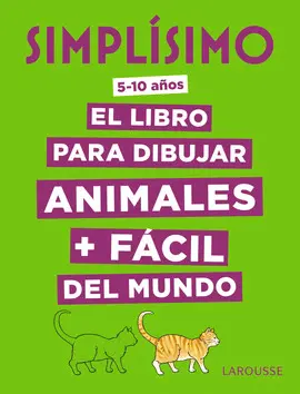SIMPLÍSIMO. EL LIBRO PARA DIBUJAR ANIMALES + FÁCIL DEL MUNDO