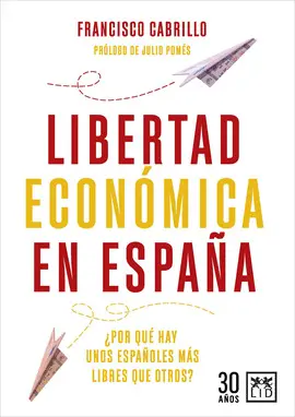 LIBERTAD ECONÓMICA EN ESPAÑA LIBERTAD ECONÓMICA EN ESPAÑA
