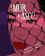 AMOR Y ASCO (ILUSTRADO)