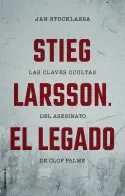 STIEG LARSSON. EL LEGADO