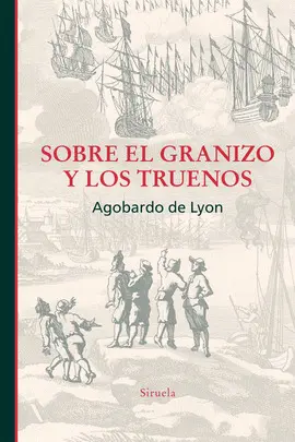 SOBRE EL GRANIZO Y LOS TRUENOS SOBRE EL GRANIZO Y LOS TRUENOS