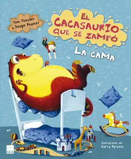 EL CACASAURIO QUE SE ZAMPÓ LA CAMA EL CACASAURIO QUE SE ZAMPÓ LA CAMA